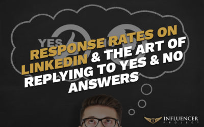 Explained: Response Rates On LinkedIn & The Art Of Replying To Yes & No Answers