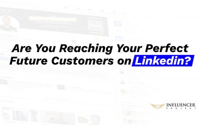 Are You Reaching Your Perfect Future Customers on Linkedin?